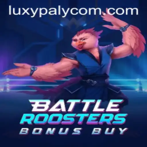 BattleRoostersBonusBuy: A New Era in Gaming with LUXYPLAY