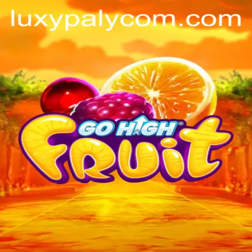 Exploring the Exciting World of GoHighFruit with LUXYPLAY