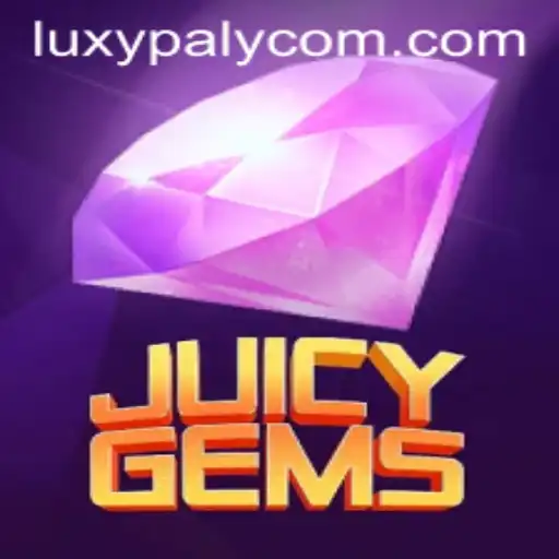JuicyGems: A Deep Dive into the Thrilling World of LUXYPLAY
