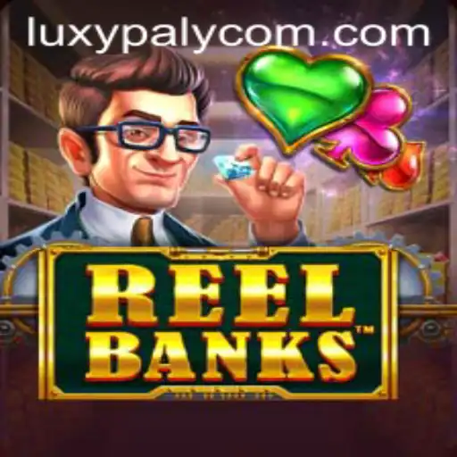 Exploring ReelBanks: A Deep Dive into the Exciting LUXYPLAY Gaming Experience