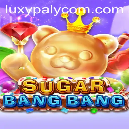 Exploring the Vibrant World of SUGARBANGBANG with LUXYPLAY